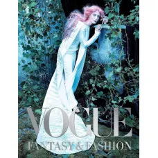 Vogue. Fantasy & Fashion