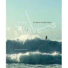 Waves. Pro Surfers and Their World