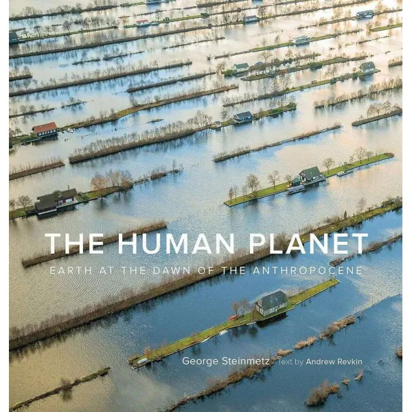 The Human Planet . Earth at the Dawn of the Anthropocene
