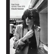 Patti Smith. Horses, Paris 1976