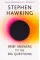 Brief Answers to the Big Questions: the final book from Stephen Hawking