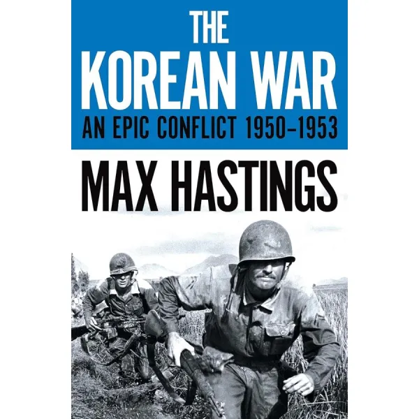 The Korean War. Max Hastings