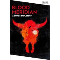 Blood Meridian. Cormac McCarthy