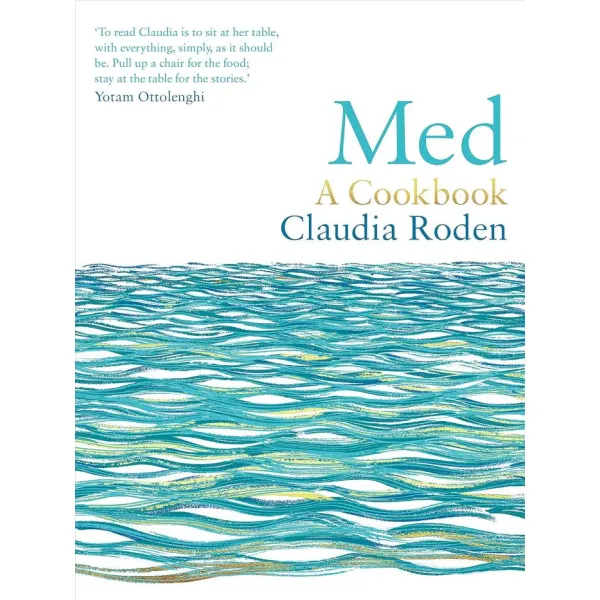 Med: A Cookbook. Claudia Roden