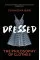 Dressed. The Philosophy of Clothes