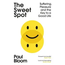 The Sweet Spot. Paul Bloom
