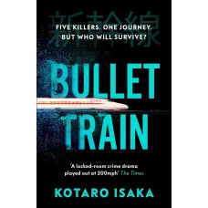 Bullet Train. Kotaro Isaka