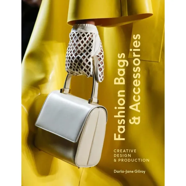 Fashion Bags and Accessories: Creative Design and Production
