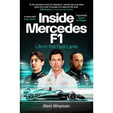 Inside Mercedes F1. Matt Whyman