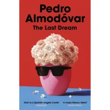 The Last Dream. Pedro Almodóvar