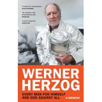 Every Man for Himself and God against All. Werner Herzog