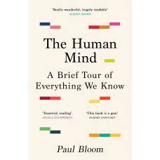 The Human Mind. Paul Bloom