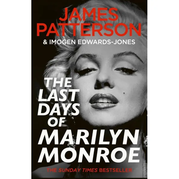 The Last Days of Marilyn Monroe. James Patterson