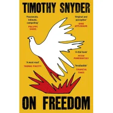 On Freedom. Timothy Snyder