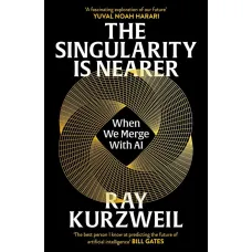The Singularity Is Nearer. When We Merge With AI