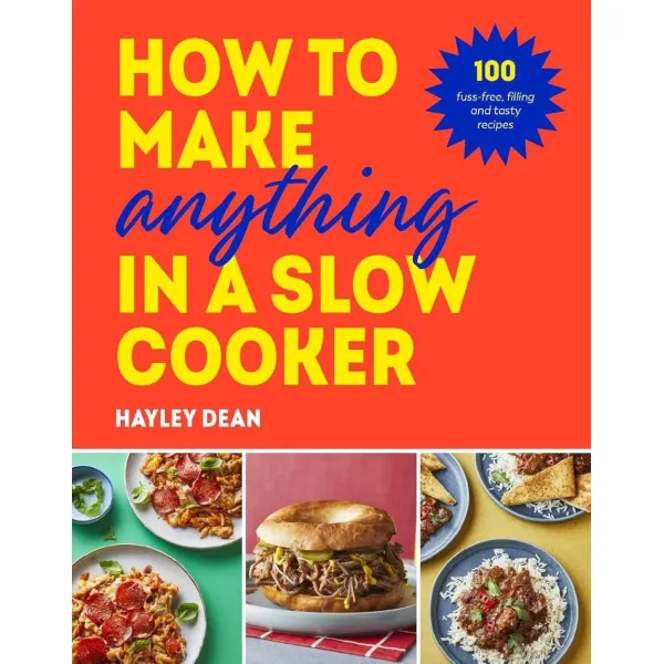 How to Make Anything in Slow Cooker