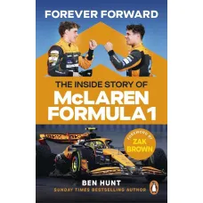 Forever Forward: The inside story of McLaren Formula 1