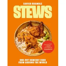 Stews: One-Pot Comfort Food From Around The World