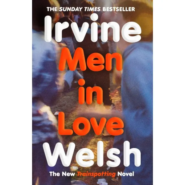 Men in Love. Irvine Welsh