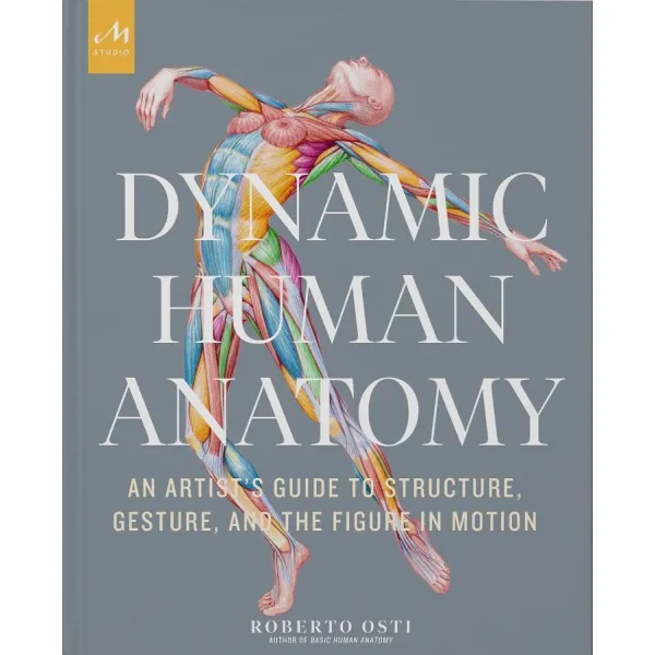 Dynamic Human Anatomy. Roberto Osti