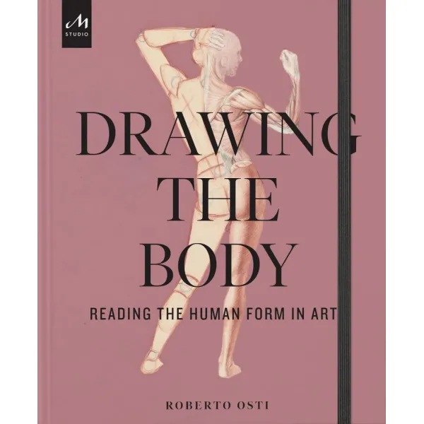 Drawing the Body. Roberto Osti