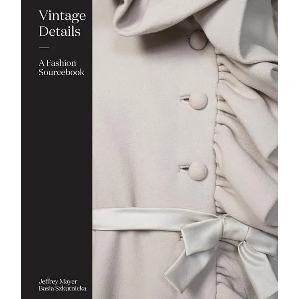 Vintage Details : A Fashion Sourcebook