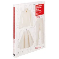 Technical Drawing for Fashion, second edition: A Complete Guide