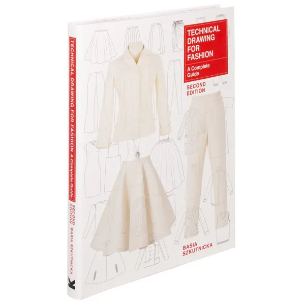 Technical Drawing for Fashion, second edition: A Complete Guide