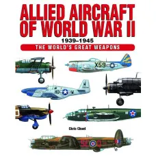 Allied Aircraft of World War II (The World's Great Weapons)