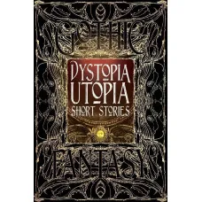 Dystopia utopia. Short stories 