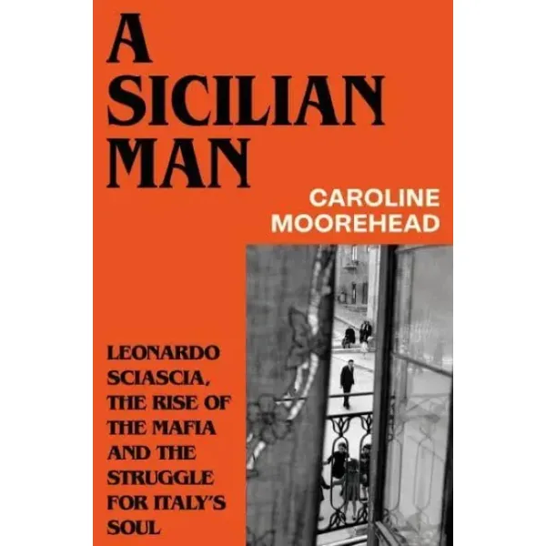 A Sicilian Man. Caroline Moorehead