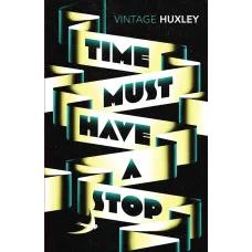 Time Must Have a Stop