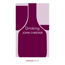Drinking. John Cheever