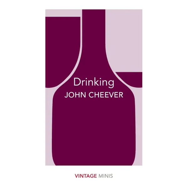 Drinking. John Cheever