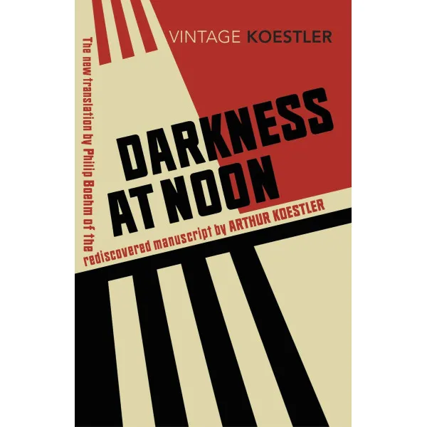 Darkness at Noon. Arthur Koestler