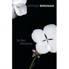 The Best Intentions. Ingmar Bergman
