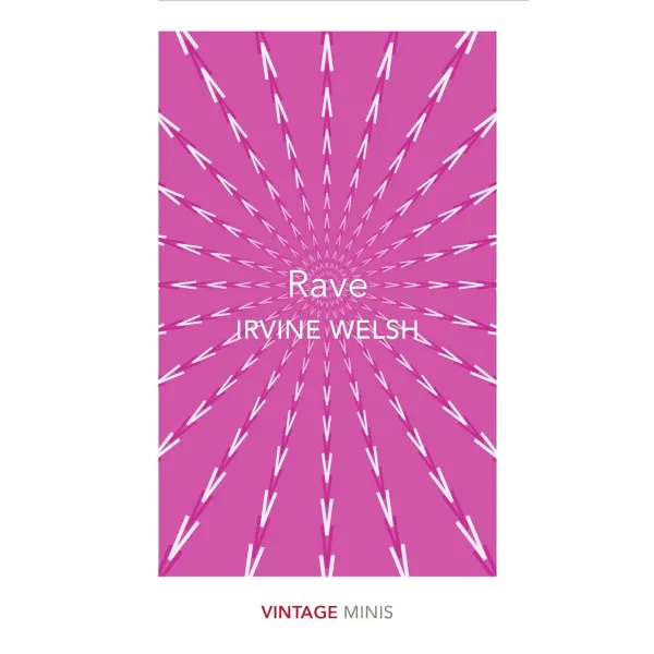 Rave. Irvine Welsh