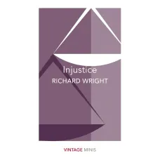 Injustice. Richard Wright