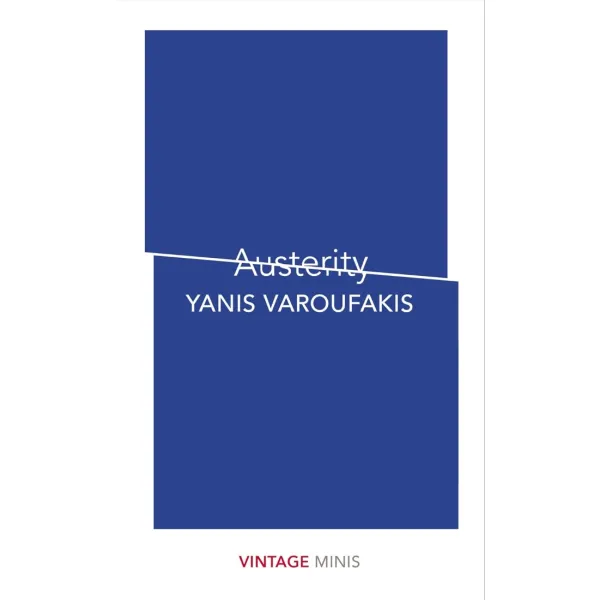 Austerity. Yanis Varoufakis