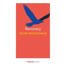 Recovery. Helen Macdonald