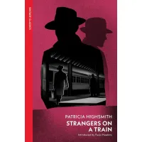 Strangers on a Train. Patricia Highsmith