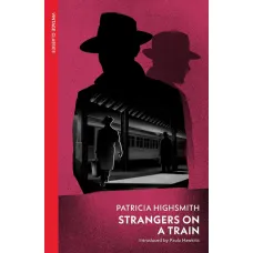 Strangers on a Train. Patricia Highsmith