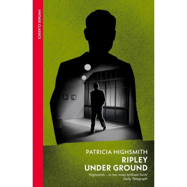 Ripley Under Ground. Patricia Highsmith