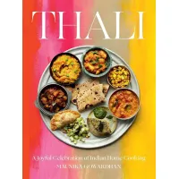 Thali. A Joyful Celebration of Indian Home Cooking