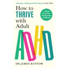 How to Thrive with Adult ADHD
