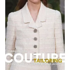 Couture Tailoring : A Construction Guide for Women's Jackets