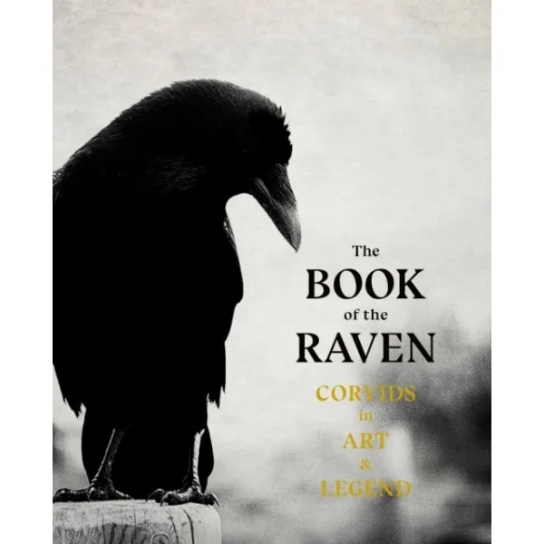 The Book of the Raven : Corvids in Art and Legend