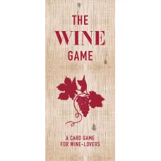 The Wine Game : A Card Game for Wine Lovers