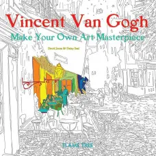 Vincent Van Gogh (Art Colouring Book) : Make Your Own Art Masterpiece 
