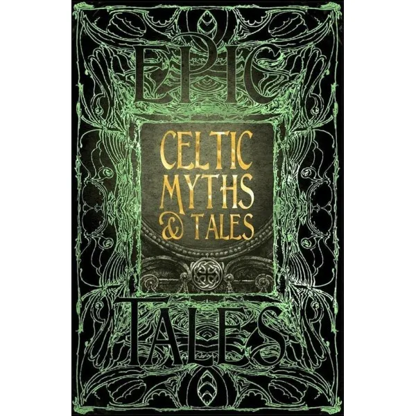Celtic Myths & Tales : Epic Tales